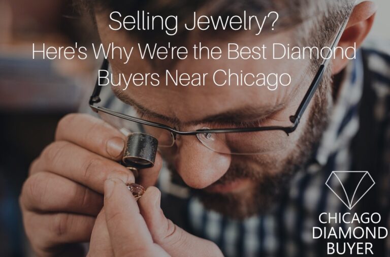 Selling Jewelry? Here’s Why We’re the Best Diamond Buyers Near Chicago