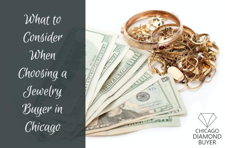 What to Consider When Choosing a Jewelry Buyer in Chicago